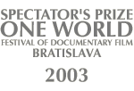 Spectators Prize One World 2003